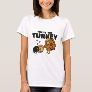 FUNNY THANKSGIVING TURKEY CAT THAT'S THE TURKEY T-Shirt