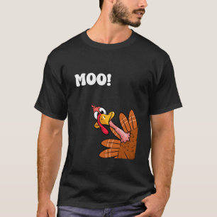 Funny Thanksgiving Turkey Cow Cattle Moo Joke Sayi T-Shirt