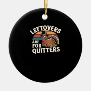 Funny Thanksgiving Turkey Design - “Leftovers Are Ceramic Tree Decoration