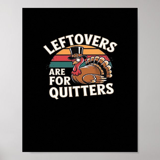 Funny Thanksgiving Turkey Design - “Leftovers Are  Poster (Front)