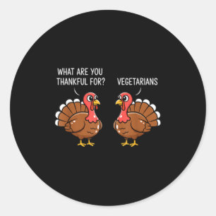Funny Thanksgiving Turkey Design - What Are You Th Classic Round Sticker