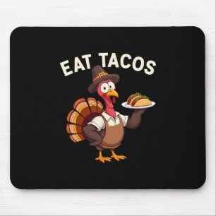 Funny Thanksgiving Turkey Eat Tacos Mexican Thanks Mouse Mat