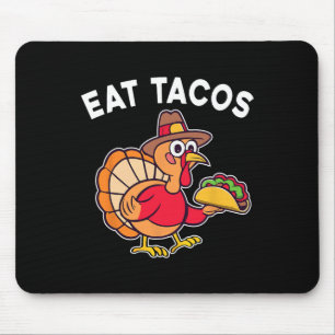 Funny Thanksgiving Turkey Eat Tacos Mexican Thanks Mouse Mat