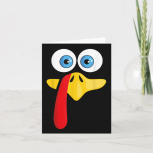 Funny Thanksgiving Turkey Face For Women Kids Men Card