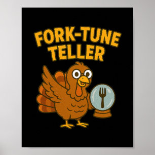 Funny Thanksgiving Turkey Fork Fortune Teller Turk Poster