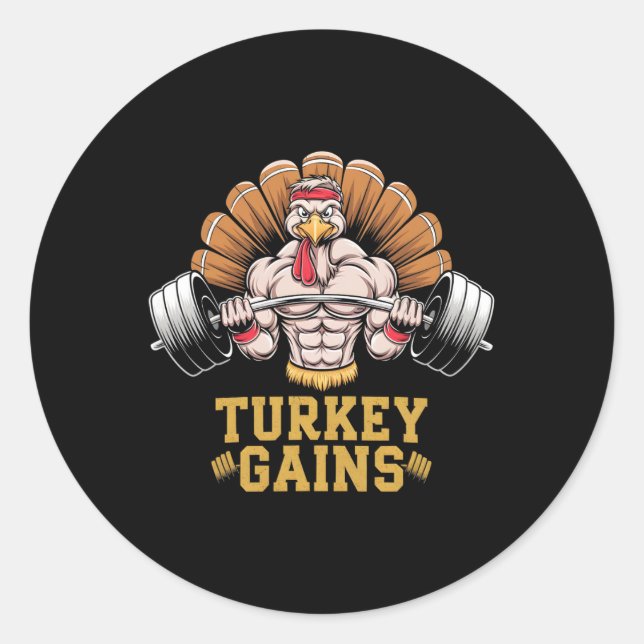 Funny Thanksgiving Turkey Gains Motivation Gym Wor Classic Round Sticker (Front)