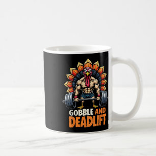 Funny Thanksgiving Turkey Gobble And Deadlift Gym Coffee Mug