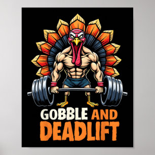 Funny Thanksgiving Turkey Gobble And Deadlift Gym Poster