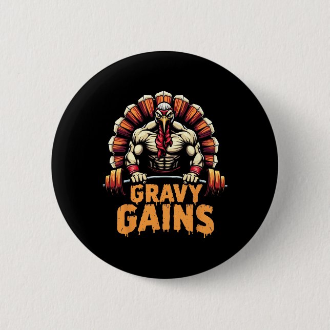 Funny Thanksgiving Turkey Gravy Gains Motivation G 6 Cm Round Badge (Front)