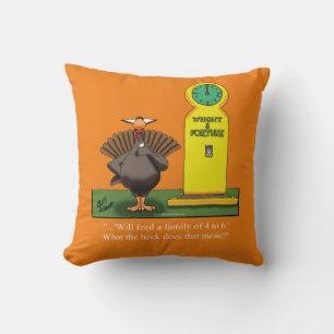 Funny Thanksgiving Turkey Humour Pillow