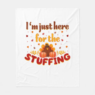 Funny Thanksgiving Turkey I'm Just Here For The St Fleece Blanket
