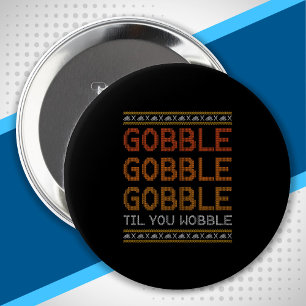 Funny Thanksgiving Turkey Joke Gobble Wobble 10 Cm Round Badge