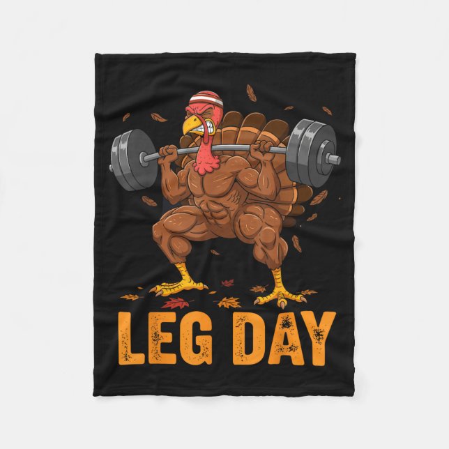 Funny Thanksgiving Turkey Leg Day Gym Workout Fitn Fleece Blanket (Front)