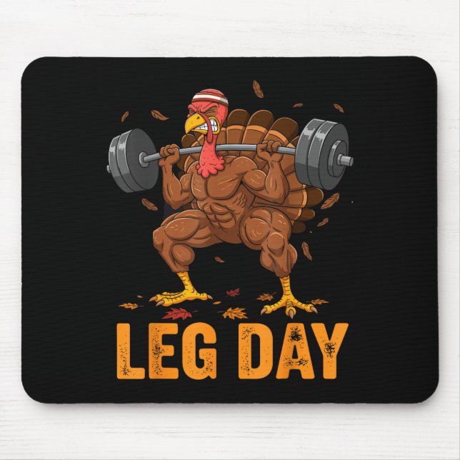 Funny Thanksgiving Turkey Leg Day Gym Workout Fitn Mouse Mat (Front)