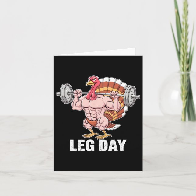 Funny Thanksgiving Turkey Leg Day Motivation Gym W Card (Front)