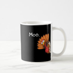 Funny Thanksgiving Turkey Moo I'm A Cow Men Women Coffee Mug