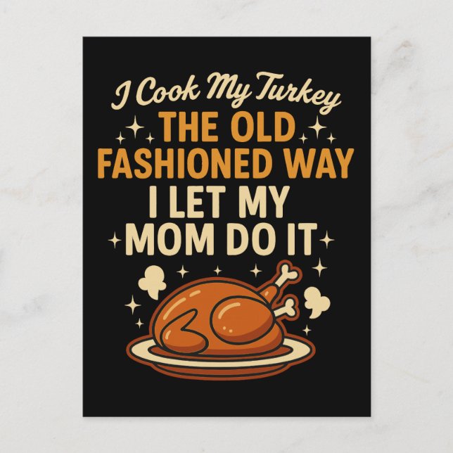 Funny Thanksgiving Turkey Mum Joke Postcard (Front)