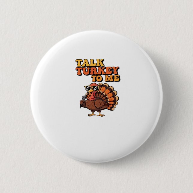 Funny Thanksgiving Turkey Retro 70s  Talk Turkey T 6 Cm Round Badge (Front)