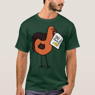 Funny Thanksgiving Turkey Says Wash Your Hands T-Shirt