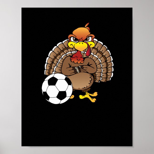 Funny Thanksgiving Turkey Soccer Soccer Gift Poster (Front)