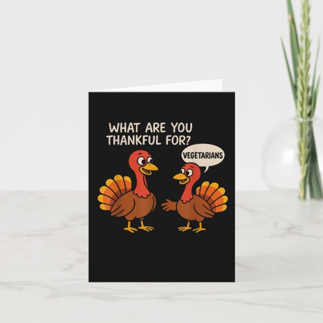 Funny Thanksgiving Turkey Vegetarian Funny Joke Me Card (Front)