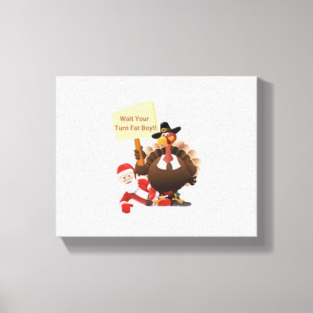 Funny Thanksgiving Wait Your Turn Fat Boy Funny Sa Canvas Print (Front)