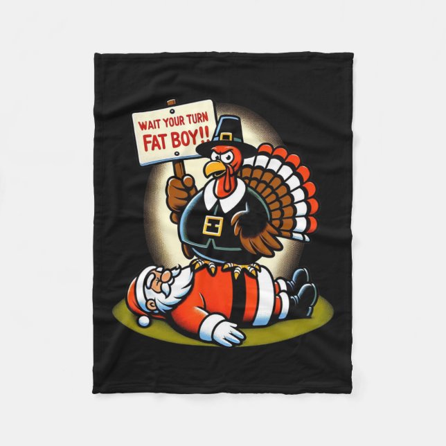 Funny Thanksgiving Wait Your Turn Fat Boy Funny Sa Fleece Blanket (Front)