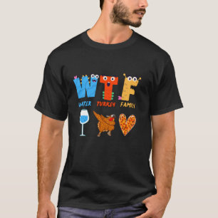 Funny Thanksgiving with Turkey for Family Dinner T T-Shirt