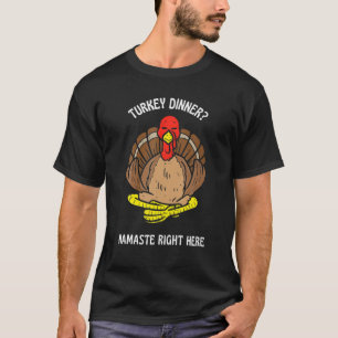 Funny Thanksgiving Yoga Lovers Turkey Joke Namaste T-Shirt