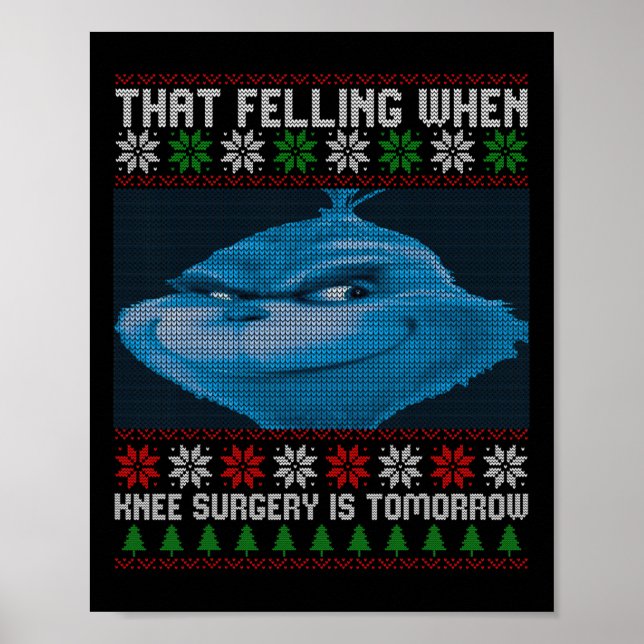 Funny That Feeling When Knee Surgery Is Tomorrow U Poster (Front)