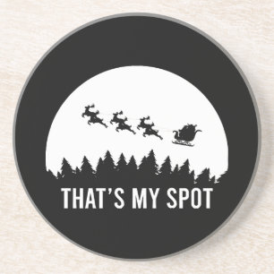Funny That's My Spot Xmas Session Santa on Sleigh Coaster