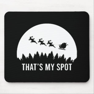 Funny That's My Spot Xmas Session Santa on Sleigh  Mouse Mat