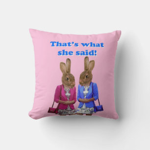Funny that's what she said text cushion