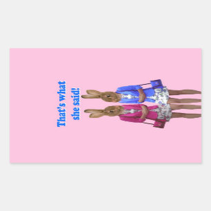 Funny that's what she said text rectangular sticker