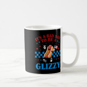 Funny The 4th Of July Tee Its A Bad Day To Be A Gl Coffee Mug