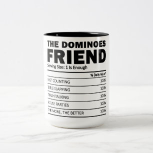 Funny The Always Dominoes Friend Nutrition Facts  Two-Tone Coffee Mug