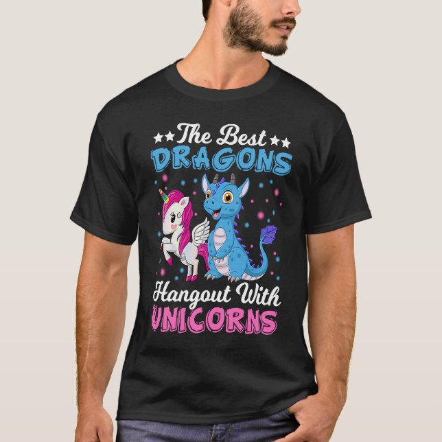 Funny  The Best Dragons Hangout With Unicorns T-Shirt (Front)