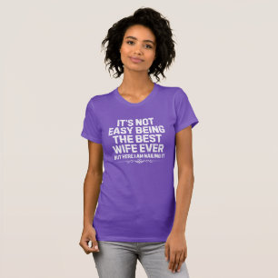 Funny The Best Wife Ever T-Shirt