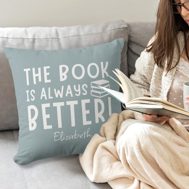 Funny The Book Is Always Better Book Lover Custom Cushion (Creator Uploaded)