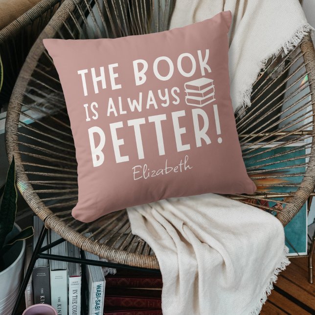 Funny The Book Is Always Better Book Lover Custom Cushion (Creator Uploaded)