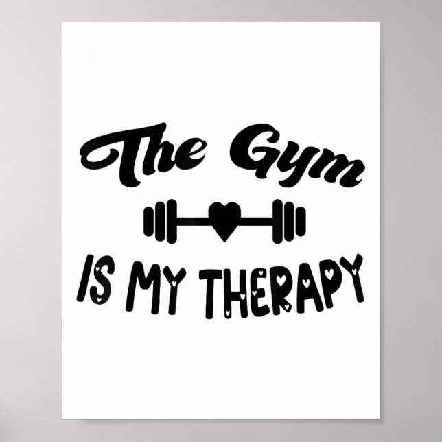 Funny The Gym Is My Therapy Motivational Fitness L Poster (Front)