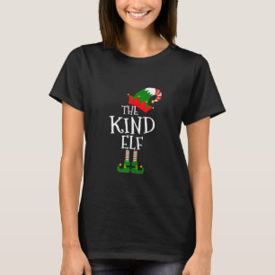 Funny The Kind Elf Matching Family Group Christma T-Shirt