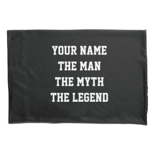 Funny the man the myth the legend pillowcase