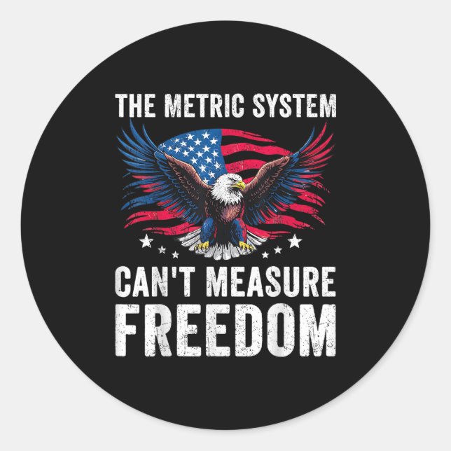 Funny The Metric System Can't Measure Dom Eagle Us Classic Round Sticker (Front)