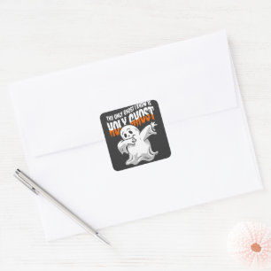 Funny The Only Ghost I Know Is Holy Ghost Square Sticker