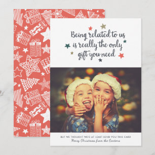 Funny The Only Gift You Need Christmas Photo Holiday Card