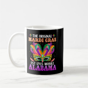 Funny The Original Mardi Gras Mobile Alabama 1703 Coffee Mug