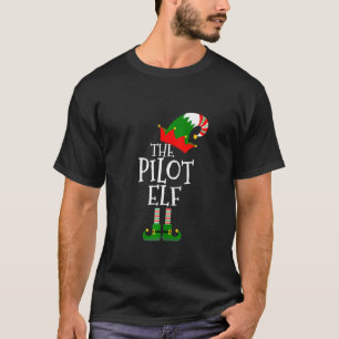 Funny The Pilot Elf Matching Family Group Christm T-Shirt