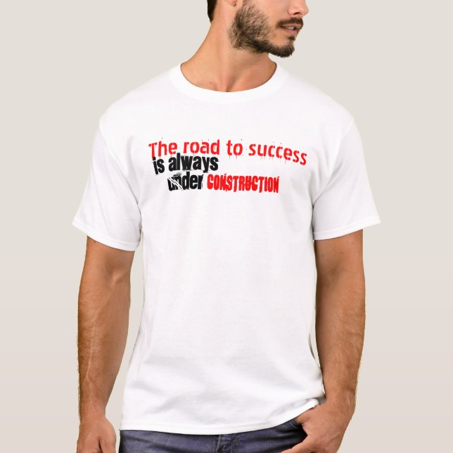 Funny : The road to success Tshirt (Front)