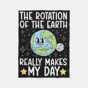 Funny The Rotation Of The.earth Really Makes My.da Fleece Blanket